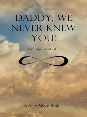 cover image of Daddy, We Never Knew You!